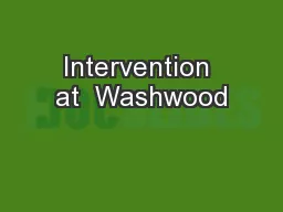 Intervention at  Washwood