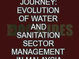 THE JOURNEY: EVOLUTION OF WATER AND SANITATION SECTOR MANAGEMENT IN MALAYSIA