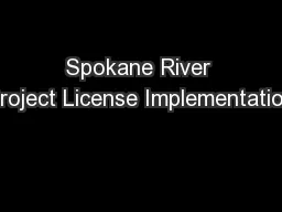 Spokane River Project License Implementation