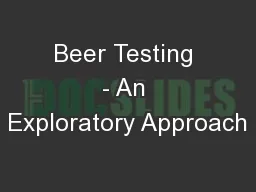 Beer Testing - An Exploratory Approach
