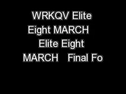 WRKQV Elite Eight MARCH   Elite Eight MARCH   Final Fo