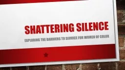 Shattering Silence Exploring the barriers to service for women of color