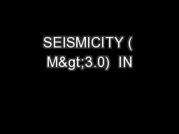 SEISMICITY ( M>3.0)  IN