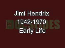 Jimi Hendrix 1942-1970 Early Life