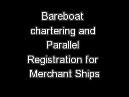 Bareboat chartering and Parallel Registration for Merchant Ships