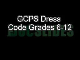 GCPS Dress Code Grades 6-12