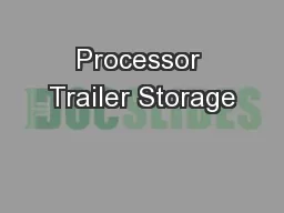Processor Trailer Storage