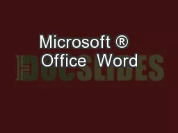 Microsoft ®  Office  Word