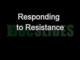Responding to Resistance
