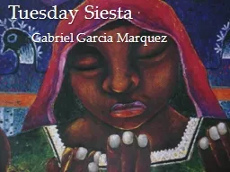 Tuesday Siesta 	 Gabriel Garcia Marquez