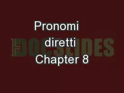 Pronomi   diretti Chapter 8