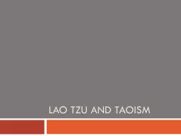 Lao Tzu and Taoism Taoist Principles