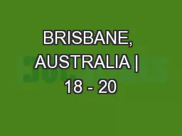 BRISBANE, AUSTRALIA |  18 - 20