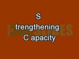 S trengthening  C apacity