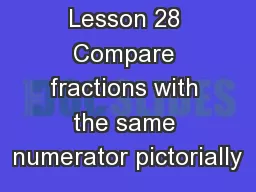 Module 5 Lesson 28 Compare fractions with the same numerator pictorially