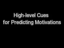 High-level Cues for Predicting Motivations