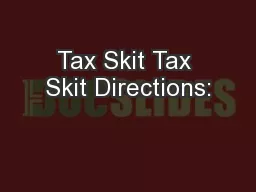 Tax Skit Tax Skit Directions: