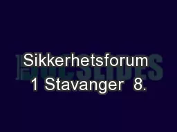 Sikkerhetsforum 1 Stavanger  8.