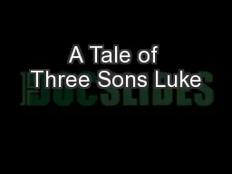 A Tale of Three Sons Luke