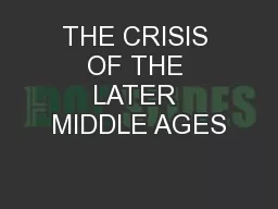 THE CRISIS OF THE LATER MIDDLE AGES