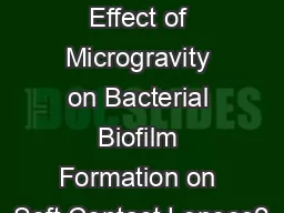 What is the Effect of Microgravity on Bacterial Biofilm Formation on Soft Contact Lenses?