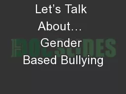 Let’s Talk About…  Gender Based Bullying