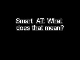 Smart  AT: What does that mean?