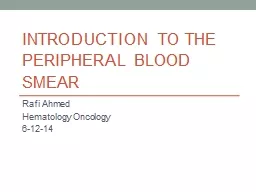 Introduction to the  Peripheral Blood Smear