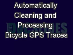 Automatically Cleaning and Processing Bicycle GPS Traces