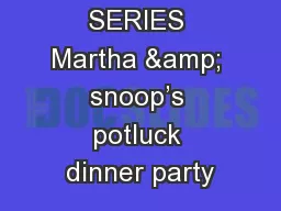 RETURNING SERIES Martha & snoop’s potluck dinner party
