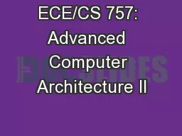 ECE/CS 757: Advanced  Computer Architecture II