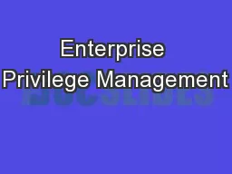 Enterprise Privilege Management