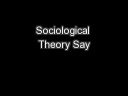 Sociological Theory Say