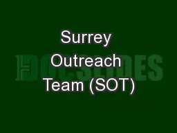 Surrey Outreach Team (SOT)