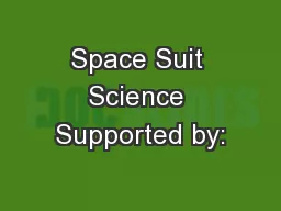 Space Suit Science Supported by: