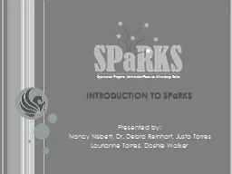 INTRODUCTION TO  SPaRKS Presented by: