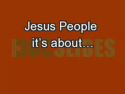 Jesus People it’s about…