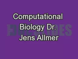 Computational Biology Dr. Jens Allmer