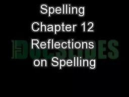 Spelling Chapter 12 Reflections on Spelling
