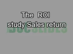 The  ROI study Sales return