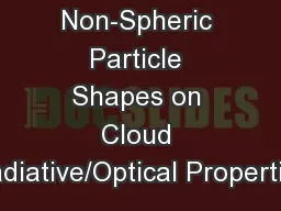 Impact of Non-Spheric Particle Shapes on Cloud Radiative/Optical Properties