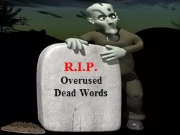 R.I.P. Overused  Dead Words