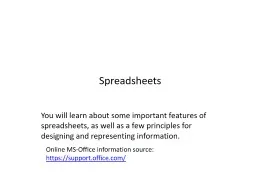 Spreadsheets You will  learn about some