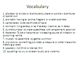 Vocabulary 1. allotted- to divide or distribute by share or portion; distribute or parcel out
