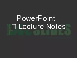 PowerPoint   Lecture Notes