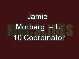Jamie  Morberg  – U 10 Coordinator