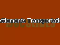 Settlements Transportation