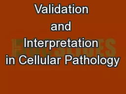Validation and Interpretation in Cellular Pathology