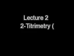 Lecture 2 2-Titrimetry (