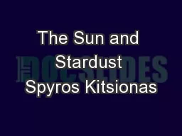 The Sun and Stardust Spyros Kitsionas